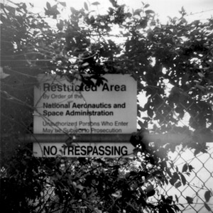 Restricted Area by order of the National Aeronautics and Space Administration